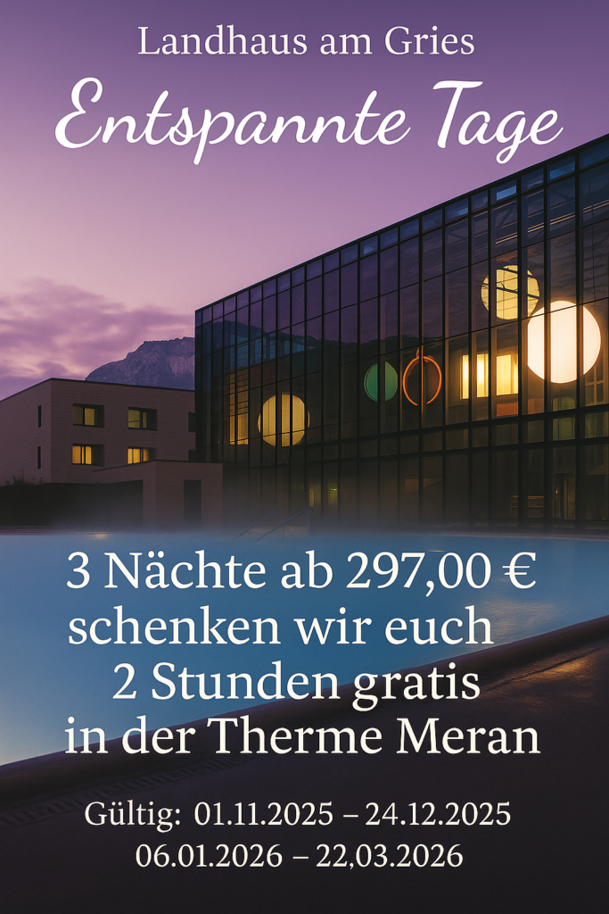 Angebot für die Herbst/Winter Ab 3 Nächten sind 2 Stunden in der Therme Meran inklusive.